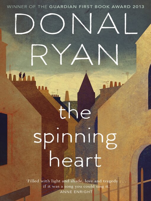 Title details for The Spinning Heart by Donal Ryan - Available